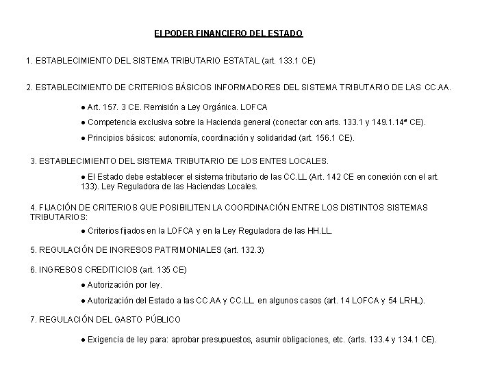 El PODER FINANCIERO DEL ESTADO 1. ESTABLECIMIENTO DEL SISTEMA TRIBUTARIO ESTATAL (art. 133. 1