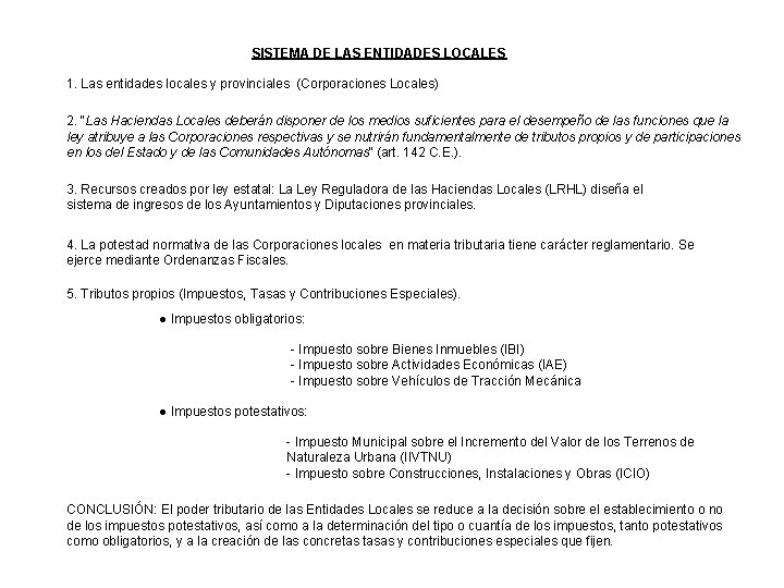 SISTEMA DE LAS ENTIDADES LOCALES 1. Las entidades locales y provinciales (Corporaciones Locales) 2.