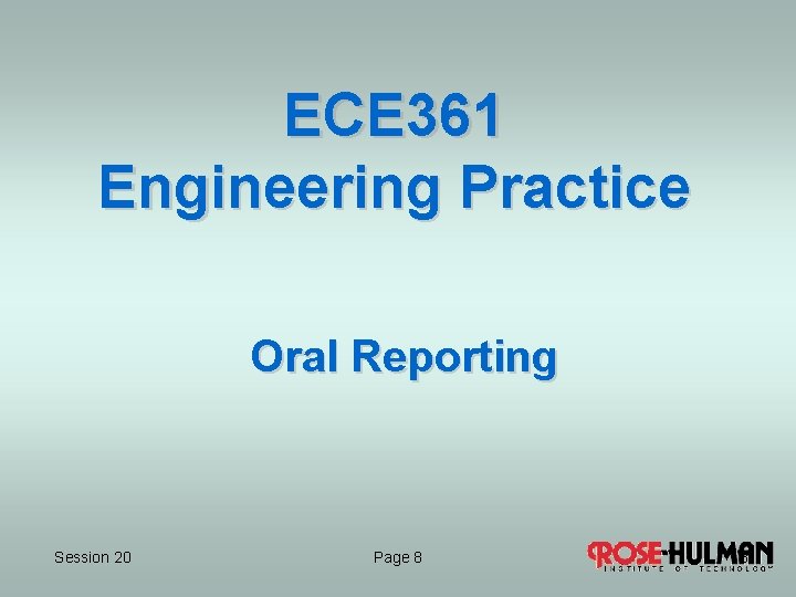 ECE 361 Engineering Practice Oral Reporting Session 20 Page 8 8 