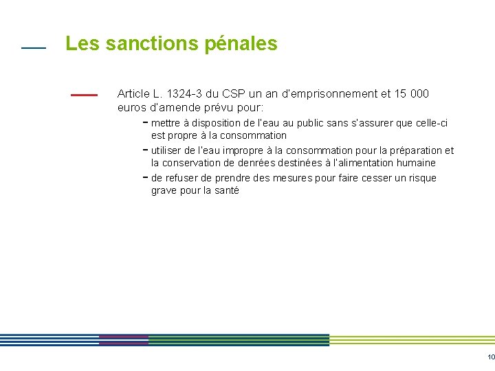 Les sanctions pénales Article L. 1324 -3 du CSP un an d’emprisonnement et 15 Les sanctions pénales Article L. 1324 -3 du CSP un an d’emprisonnement et 15