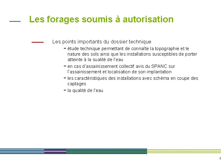 Les forages soumis à autorisation Les points importants du dossier technique - étude technique Les forages soumis à autorisation Les points importants du dossier technique - étude technique
