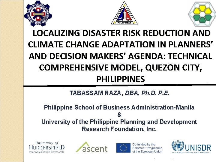 LOCALIZING DISASTER RISK REDUCTION AND CLIMATE CHANGE ADAPTATION IN PLANNERS’ AND DECISION MAKERS’ AGENDA: