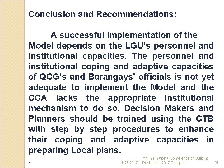 Conclusion and Recommendations: A successful implementation of the Model depends on the LGU’s personnel