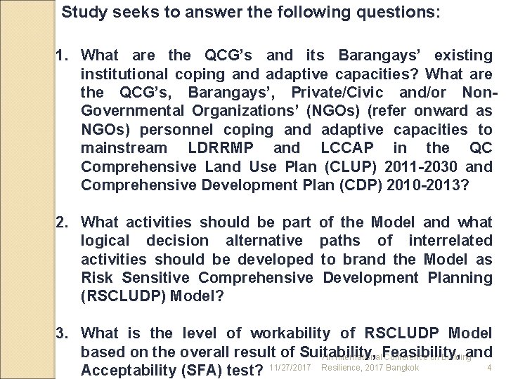 Study seeks to answer the following questions: 1. What are the QCG’s and its
