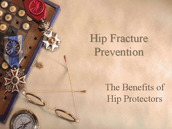 Hip Fracture Prevention The Benefits of Hip Protectors 