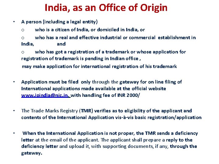 India, as an Office of Origin • A person (including a legal entity) o