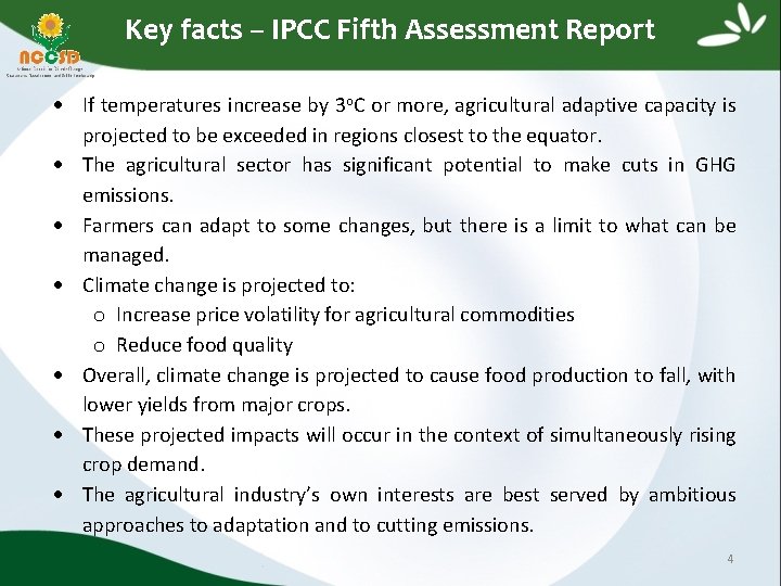 Key facts – IPCC Fifth Assessment Report If temperatures increase by 3 o. C