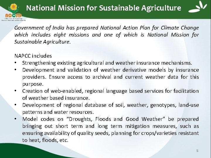 National Mission for Sustainable Agriculture Government of India has prepared National Action Plan for