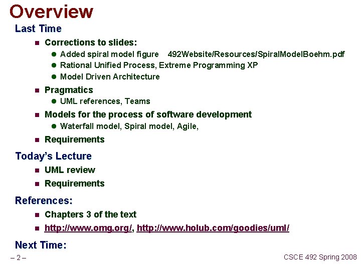 Overview Last Time n Corrections to slides: l Added spiral model figure 492 Website/Resources/Spiral.