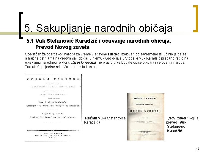 5. Sakupljanje narodnih običaja 5. 1 Vuk Stefanović Karadžić i očuvanje narodnih običaja, Prevod