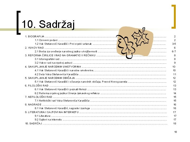10. Sadržaj 1. BIOGRAFIJA. . . . . . . . . . . 10. Sadržaj 1. BIOGRAFIJA. . . . . . . . . . .