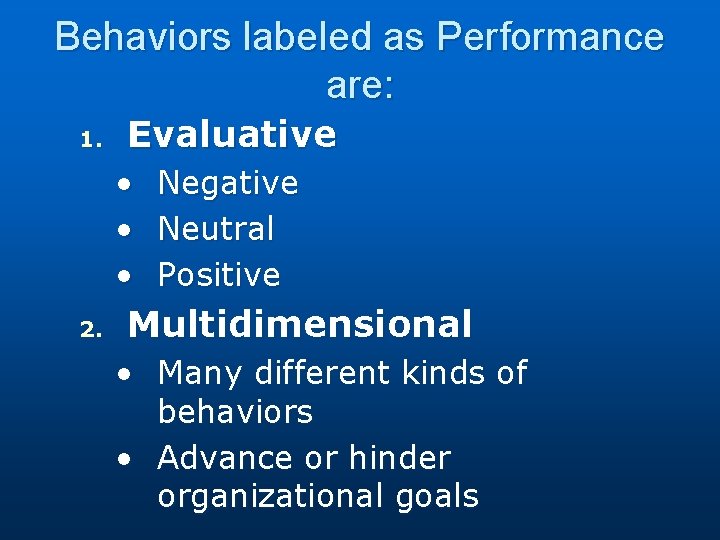 Behaviors labeled as Performance are: 1. Evaluative • Negative • Neutral • Positive 2.