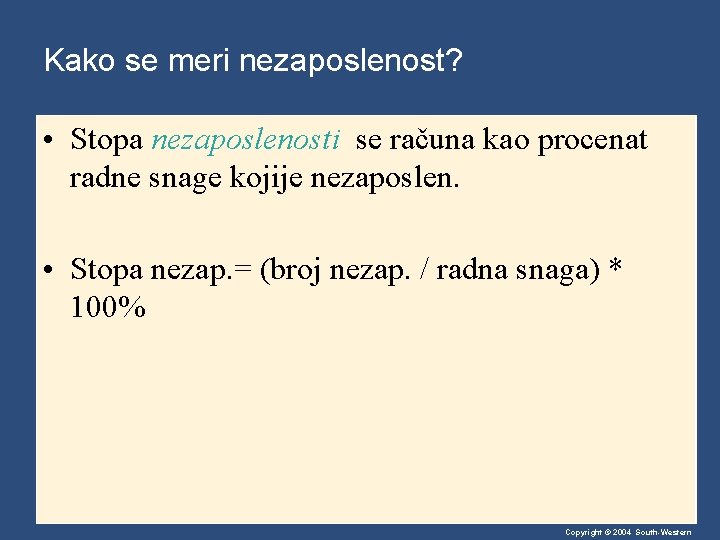 Kako se meri nezaposlenost? • Stopa nezaposlenosti se računa kao procenat radne snage kojije