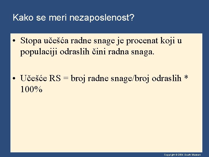 Kako se meri nezaposlenost? • Stopa učešća radne snage je procenat koji u populaciji