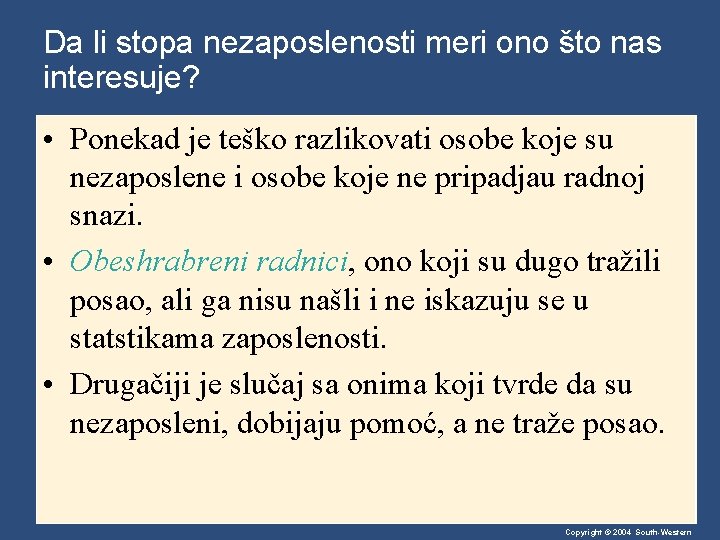 Da li stopa nezaposlenosti meri ono što nas interesuje? • Ponekad je teško razlikovati