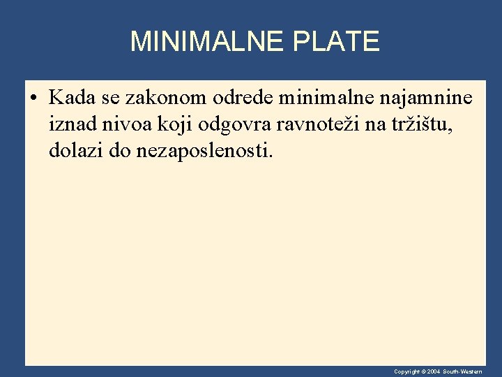 MINIMALNE PLATE • Kada se zakonom odrede minimalne najamnine iznad nivoa koji odgovra ravnoteži