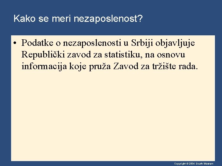 Kako se meri nezaposlenost? • Podatke o nezaposlenosti u Srbiji objavljuje Republički zavod za