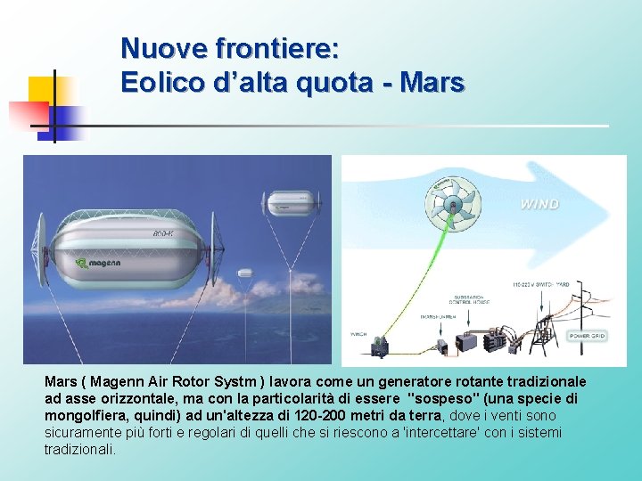 Nuove frontiere: Eolico d’alta quota - Mars ( Magenn Air Rotor Systm ) lavora
