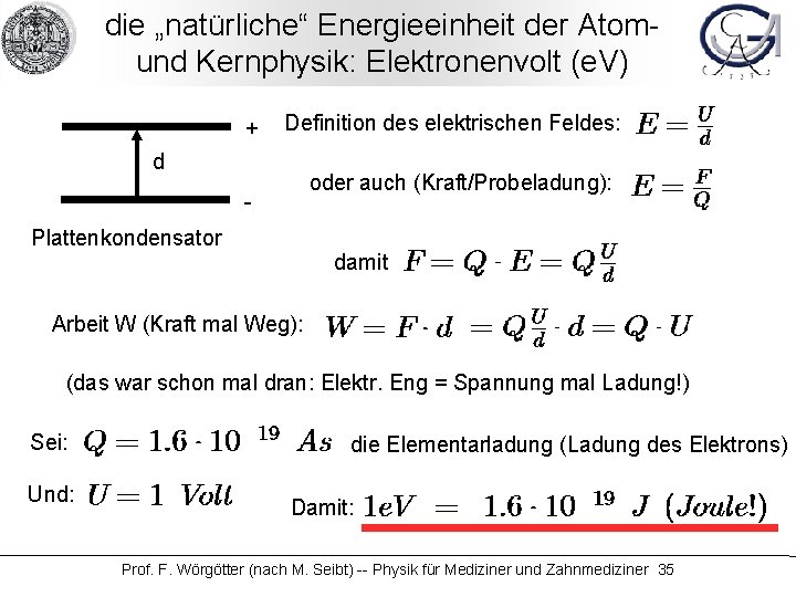 die „natürliche“ Energieeinheit der Atom- und Kernphysik: Elektronenvolt (e. V) + Definition des elektrischen