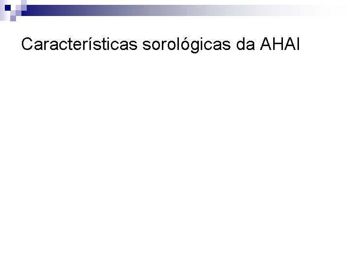 Características sorológicas da AHAI 