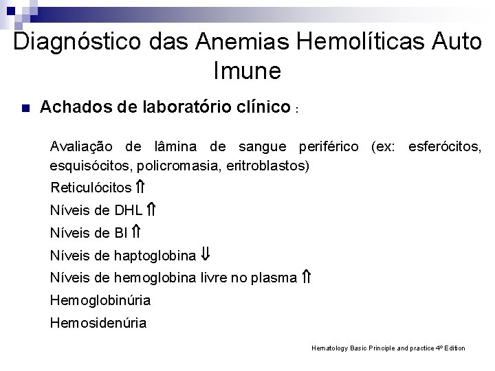 Diagnóstico das Anemias Hemolíticas Auto Imune n Achados de laboratório clínico : Avaliação de