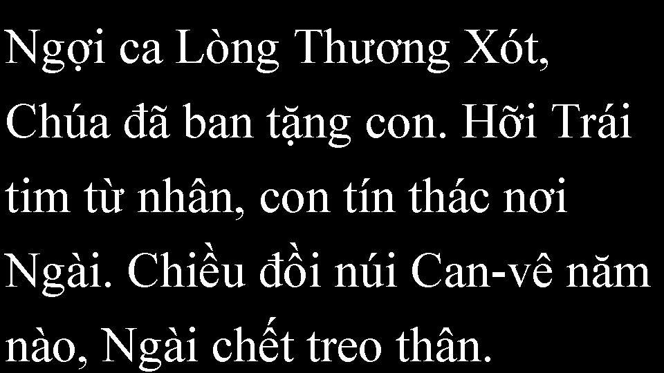 Ngợi ca Lòng Thương Xót, Chúa đã ban tặng con. Hỡi Trái tim từ