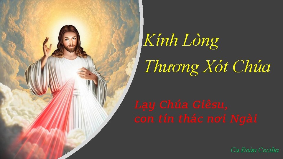 Kính Lòng Thương Xót Chúa Lạy Chúa Giêsu, con tín thác nơi Ngài Ca