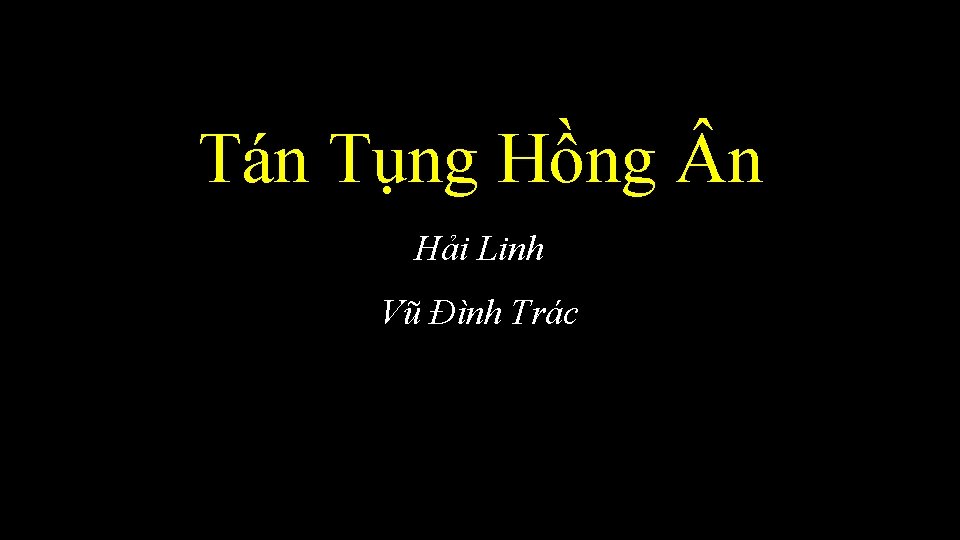 Tán Tụng Hồng n Hải Linh Vũ Đình Trác 