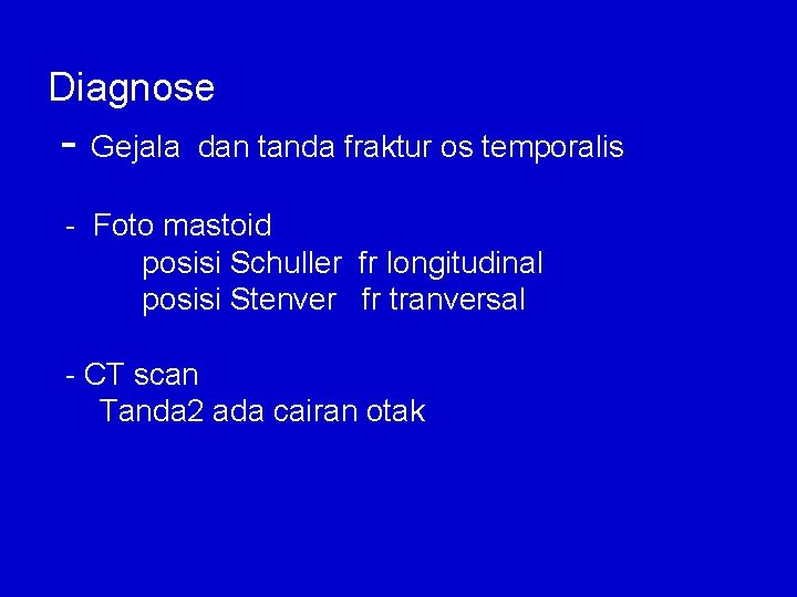Diagnose - Gejala dan tanda fraktur os temporalis - Foto mastoid posisi Schuller fr