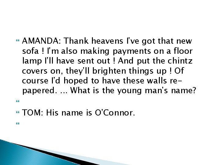  AMANDA: Thank heavens I've got that new sofa ! I'm also making payments