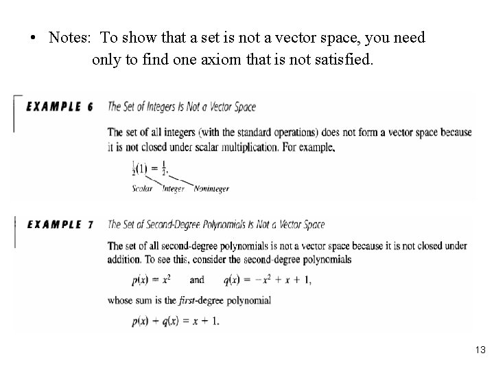  • Notes: To show that a set is not a vector space, you