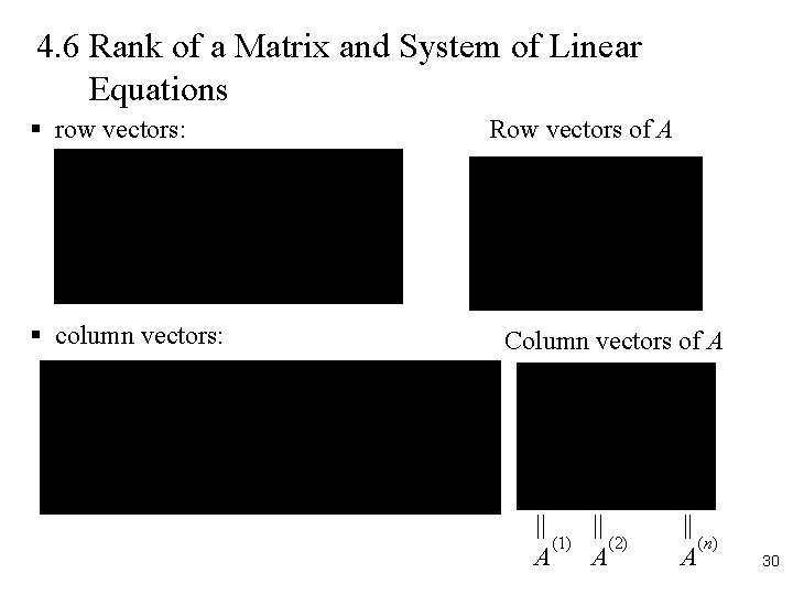 4. 6 Rank of a Matrix and System of Linear Equations § row vectors: