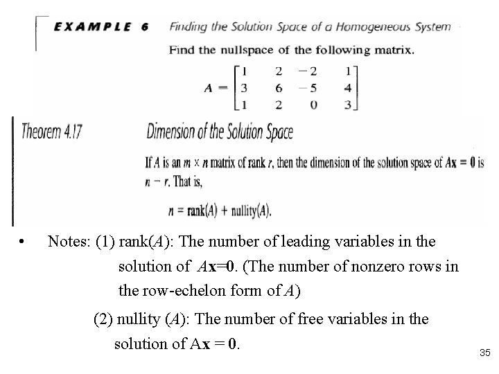  • Notes: (1) rank(A): The number of leading variables in the solution of