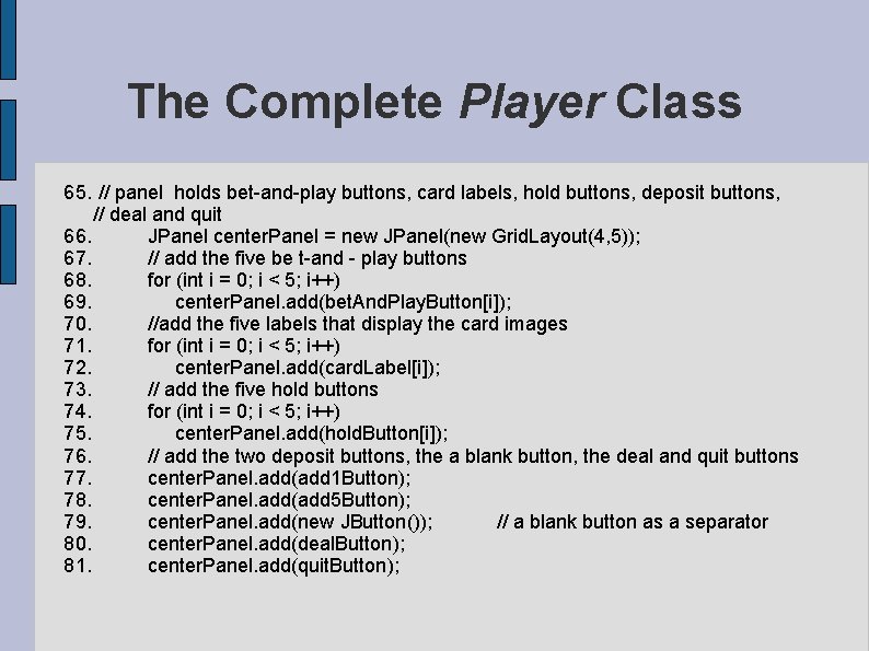 The Complete Player Class 65. // panel holds bet-and-play buttons, card labels, hold buttons, The Complete Player Class 65. // panel holds bet-and-play buttons, card labels, hold buttons,