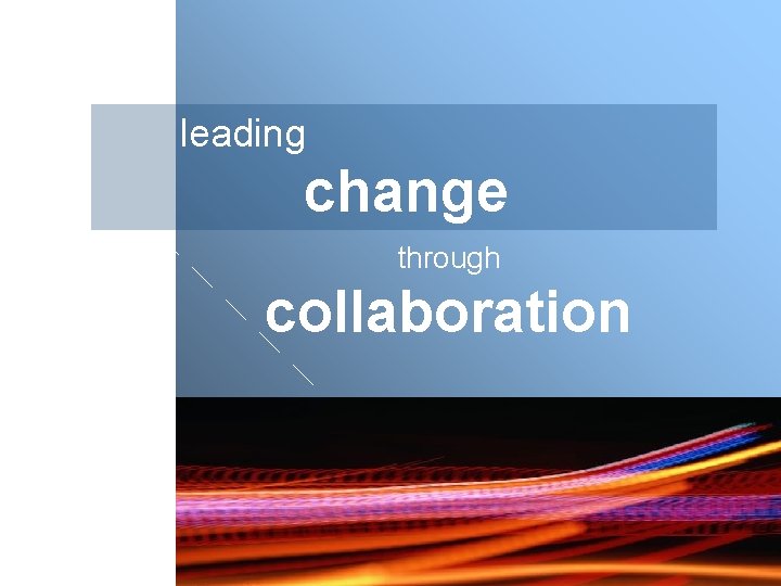 leading change through collaboration 