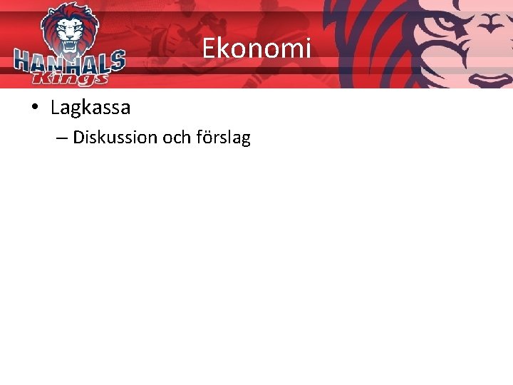 Ekonomi • Lagkassa – Diskussion och förslag 