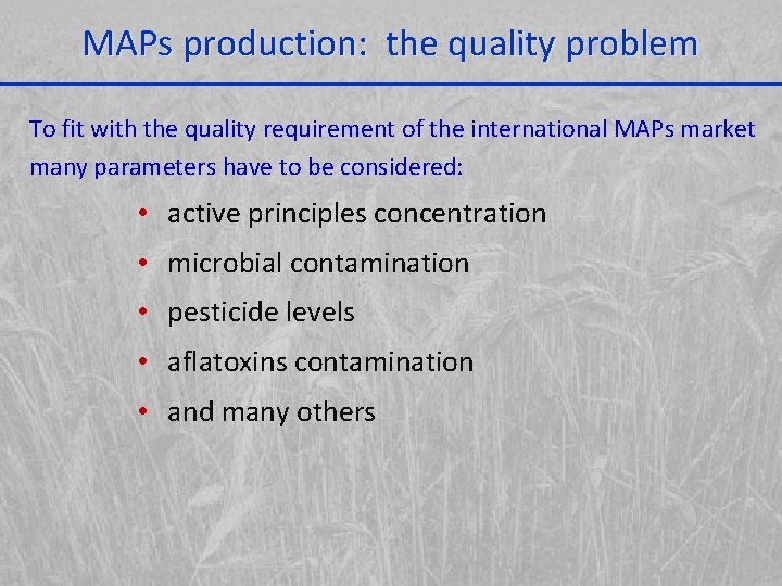 MAPs production: the quality problem To fit with the quality requirement of the international