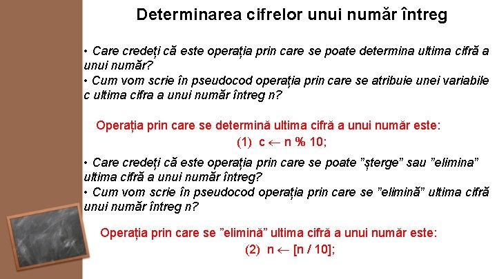 Determinarea cifrelor unui număr întreg • Care credeți că este operația prin care se