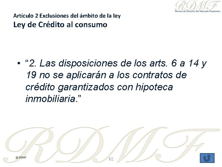 Artículo 2 Exclusiones del ámbito de la ley Ley de Crédito al consumo •