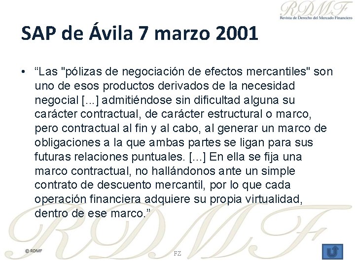 SAP de Ávila 7 marzo 2001 • “Las "pólizas de negociación de efectos mercantiles"