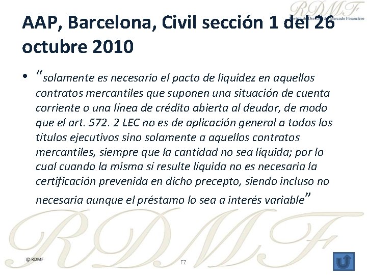 AAP, Barcelona, Civil sección 1 del 26 octubre 2010 • “solamente es necesario el