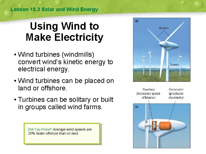 Lesson 18. 3 Solar and Wind Energy Using Wind to Make Electricity • Wind