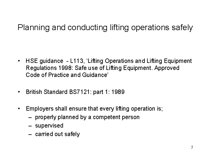 Planning and conducting lifting operations safely • HSE guidance - L 113, ‘Lifting Operations