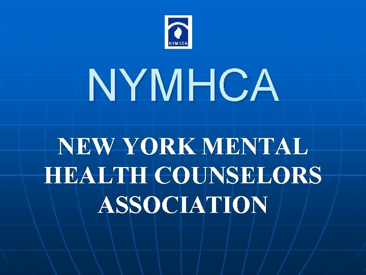 NYMHCA NEW YORK MENTAL HEALTH COUNSELORS ASSOCIATION 