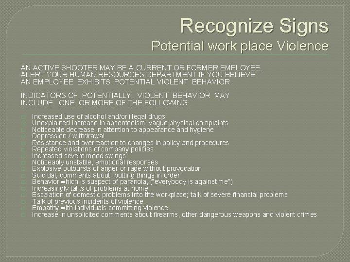 Recognize Signs Potential work place Violence AN ACTIVE SHOOTER MAY BE A CURRENT OR