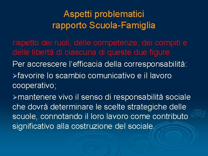 Aspetti problematici rapporto Scuola-Famiglia rispetto dei ruoli, delle competenze, dei compiti e delle libertà