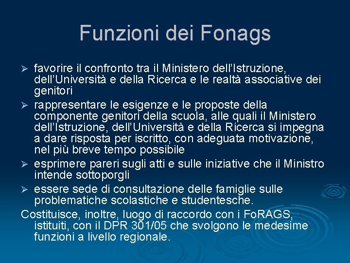 Funzioni dei Fonags favorire il confronto tra il Ministero dell’Istruzione, dell’Università e della Ricerca