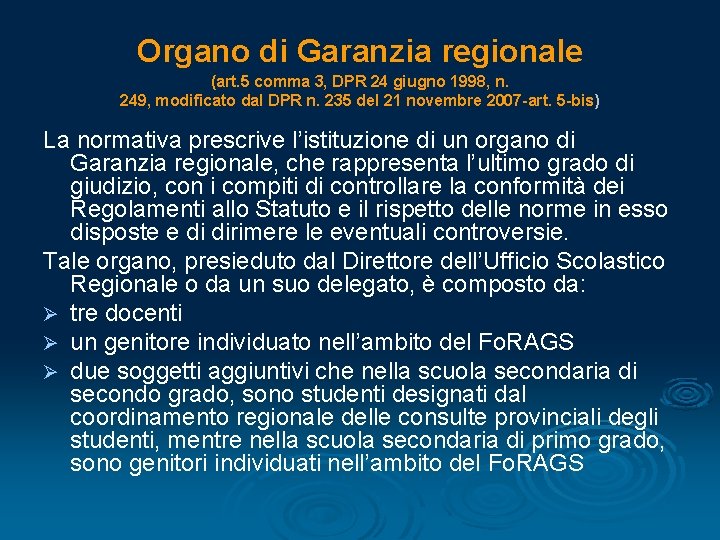 Organo di Garanzia regionale (art. 5 comma 3, DPR 24 giugno 1998, n. 249,