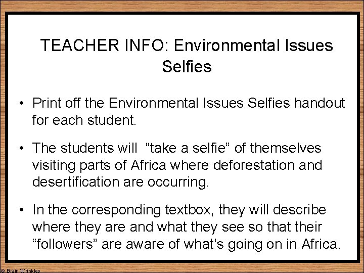 TEACHER INFO: Environmental Issues Selfies • Print off the Environmental Issues Selfies handout for