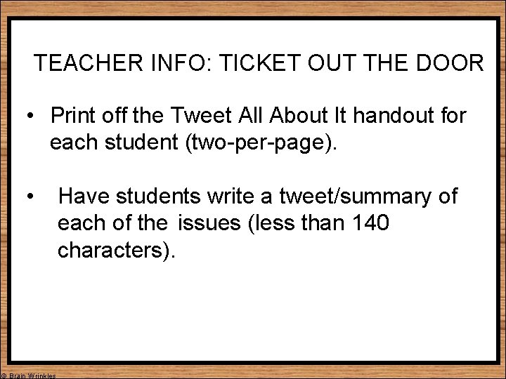 TEACHER INFO: TICKET OUT THE DOOR • Print off the Tweet All About It